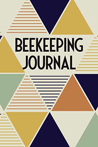 Beekeeping Journal: Beekeeping Log Book and Bee Journal for Beekeepers - Beekeeping Supplie and...