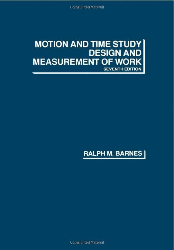 Motion and Time Study: Design and Measurement of Work