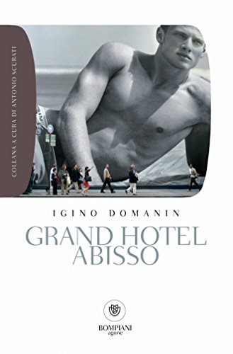 Igino Domanin – Grand Hotel Abisso (2014)