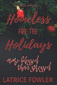 Paperback Homeless for the Holidays:: More Blessed Than Stressed [A Book of Poetry] Book