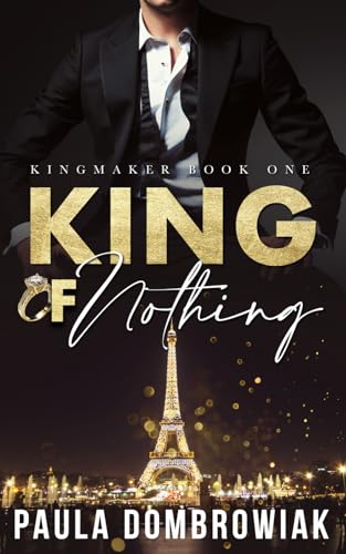 King of Nothing: A Steamy, Marriage of Convenie... B0CR6GS422 Book Cover