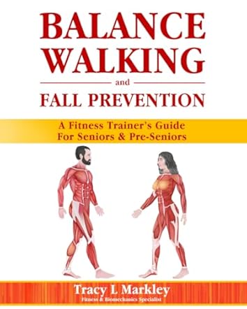 Balance, Walking, and Fall Prevention