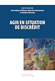 Agir en situation de discrédit