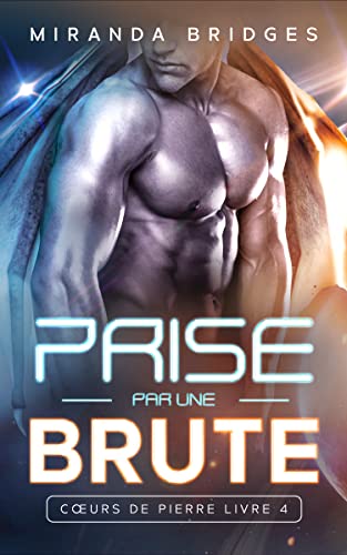 Prise par une brute (Cœurs de pierre t. 4) (French Edition)