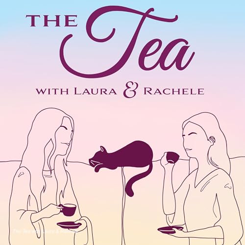 The Tea with Laura & Rachele cover art