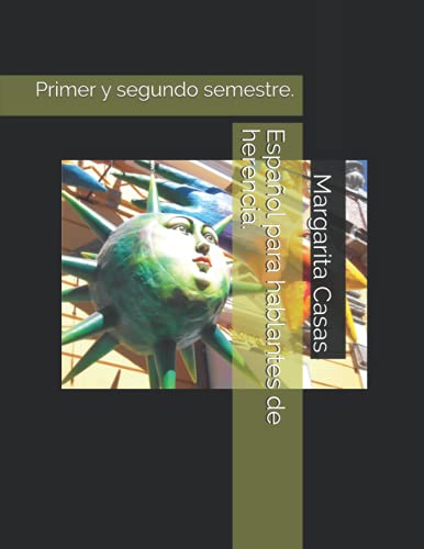 Español para hablantes de herencia.: Primer y segundo semestre. (Spanish Edition)