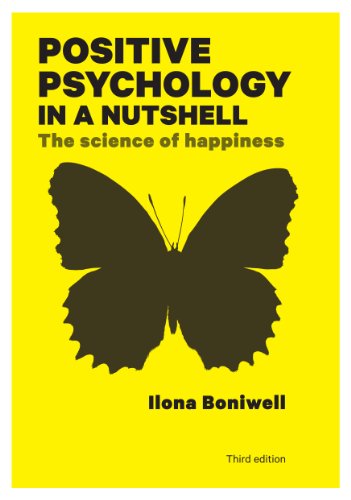 EBOOK: Positive Psychology in a Nutshell: The Science of Happiness (UK Higher Education OUP Psychology Psychology)