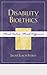 Disability Bioethics: Moral Bodies, Moral Difference (Feminist Constructions)