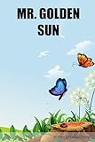  MR. GOLDEN SUN
