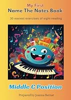 My First Name The Notes Book: 30 Easiest Exercises In Sight Reading (Name The Notes Books) B0CSDJ8CWB Book Cover