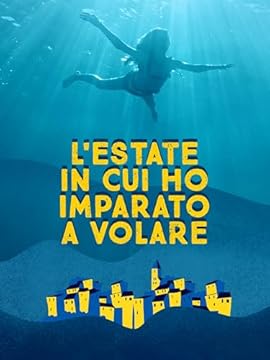 L'estate in cui ho imparato a volare