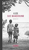  Das Wanderkind: Roman