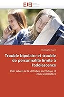 Trouble Bipolaire Et Trouble de Personnalita(c) Limite A L'Adolescence 6131522898 Book Cover
