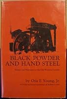Black Powder and Hand Steel: Miners and Machines on the Old Western Frontier 0806112697 Book Cover