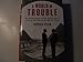 A World of Trouble: The White House and the Middle East--from the Cold War to the War on Terror