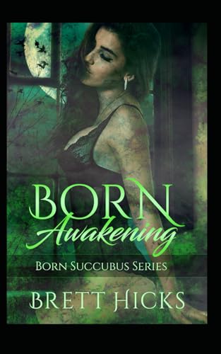 Born Awakening: Born Succubus Series