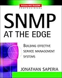 SNMP at the Edge: Building Effective Service Management Systems
