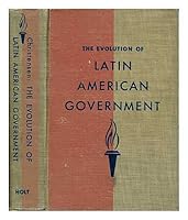 The Evolution of Latin American Government A Book of Readings B000RRMMVG Book Cover