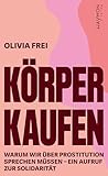 Körper kaufen: Warum wir über Prostitution sprechen müssen – ein Aufruf zur Solidarität