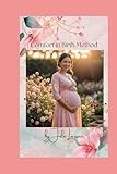 Comfort in Birth Method: A toolkit for a calm birth