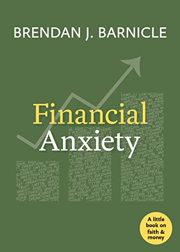 Financial Anxiety (Little Books on Faith and Money)
