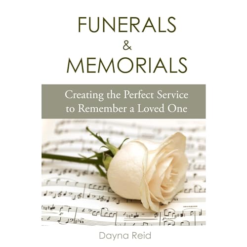 Funerals & Memorials: Creating the Perfect Service to Remember a Loved One Audiolibro Por Dayna Reid arte de portada