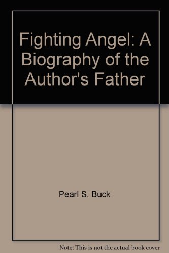Fighting Angel: A Biography of the Author's Father B000HWILIY Book Cover