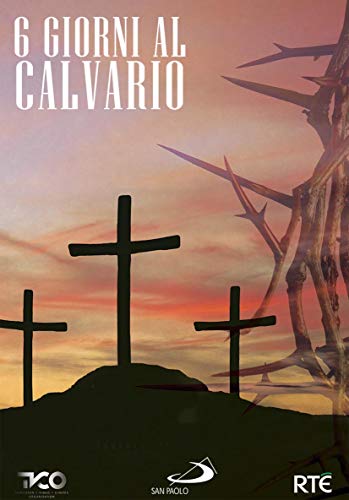 6 Giorni al Calvario
