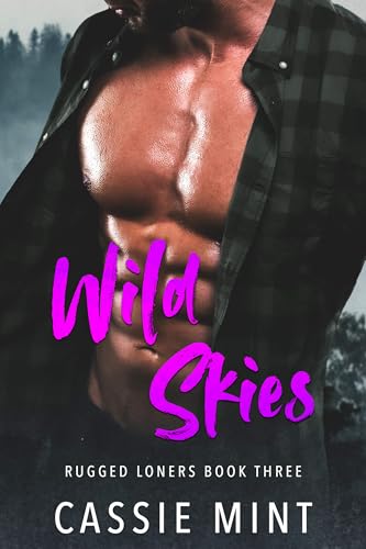Wild Skies (Rugged Loners Book 3)