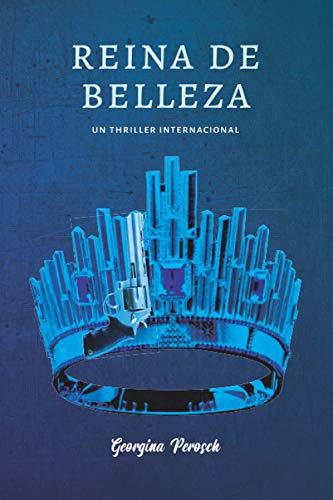 Reina de Belleza: un thriller internacional (Spanish Edition)