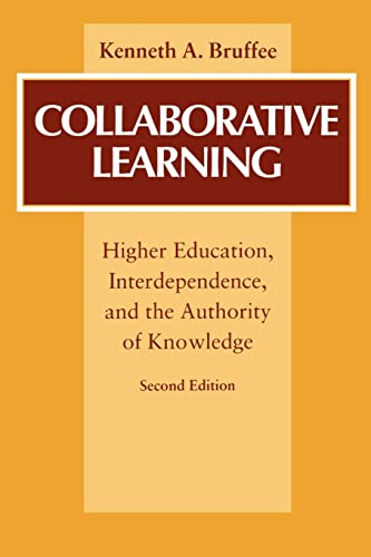 Collaborative Learning: Higher Education, Interdependence, and the Authority of Knowledge
