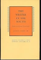 The writer in the South;: Studies in literary community (Mercer University. Lamar memorial lectures, no. 15) 0820302899 Book Cover