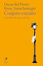 Conjuro extraño: Cien años de tango canción (ZORZAL)