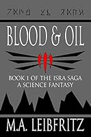 Blood & Oil: A Science Fantasy 1505291771 Book Cover
