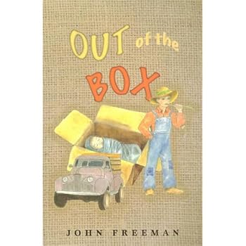 Out of the Box : An Ohio Orphan's Unlikely Journey Through Teenage Entrepreneurship, Military Conscription, the Plain Mennonites, and a Search for Family