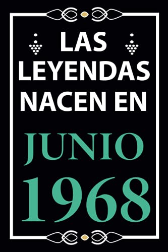 Las leyendas nacen en Junio 1968: Regalo de cumpleaños perfecto para hombre y mujer de 53 años I Cita positiva , humor I Cuaderno , diario , libro de ... I Idea original para el 53 cumpleaños