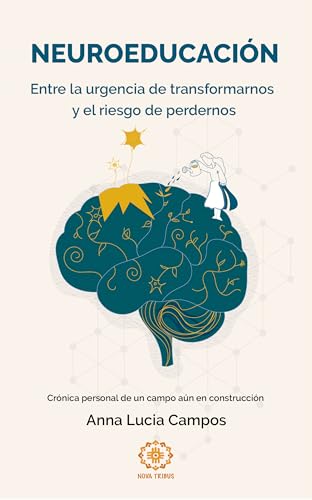 Neuroeducación: entre la urgencia de transformarnos y el riesgo de perdernos : Crónica personal...