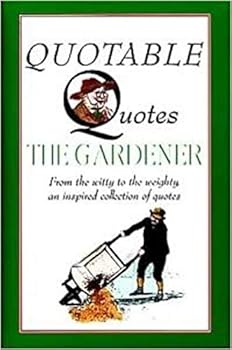 Hardcover Quotable Quotes The Gardener Book
