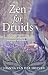 Zen for Druids: A Further Guide to Integration, Compassion and Harmony with Nature