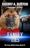 Family Ties : Book 19 of the Jerry McNeal Series, a Paranormal Cozy Mystery with a Psychic and his Ghost Dog Sidekick