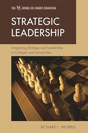 Strategic Leadership: Integrating Strategy and Leadership in Colleges and Universities book cover