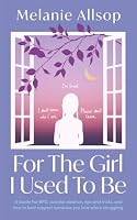 For the Girl I Used to Be: A Guide For BPD, suicidal ideation, tips and tricks, and how to best support someone you love whose struggling. 1923763989 Book Cover