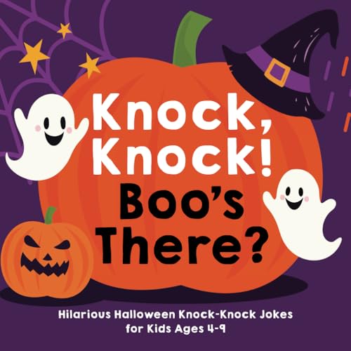 Knock, Knock! Boo's There?: Hilarious Halloween Knock-Knock Jokes for Kids