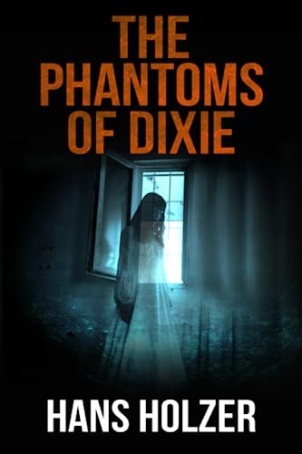 The Phantoms of Dixie (The Hans Holzer Paranormal Series)