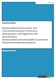 Kommunikationsnetzwerke und Unternehmenskultur: Positionen, Diskussionen und Ergebnisse der französischen Kommunikationswissenschaft zur internen Unternehmenskommunikation