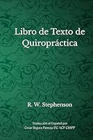 Libro de Texto de Quiropráctica: R. W. Stephenson (Spanish Edition) B0DBYXVQNK Book Cover