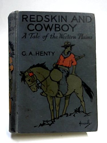 Redskin and Cowboy: A Tale of the Western Plains B01N1JKYKN Book Cover