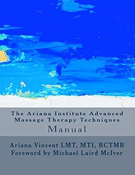 Paperback The Ariana Institute Advanced Massage Therapy Techniques: Manual Book