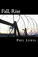 Fall, Rise 1479255858 Book Cover