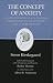 Kierkegaard's Writings, VIII: Concept of Anxiety: A Simple Psychologically Orienting Deliberation on the Dogmatic Issue of Hereditary Sin: Vol 8